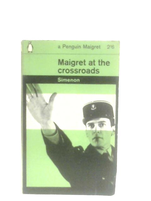 Maigret at the Crossroads By Georges Simenon