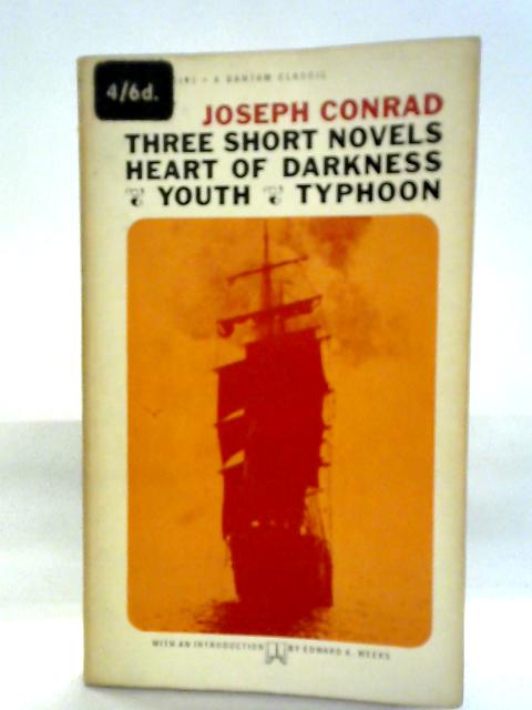 Three Short Novels by Joseph Conrad By Joseph Conrad