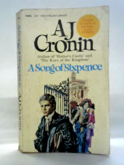 A Song of Sixpence By A J Cronin