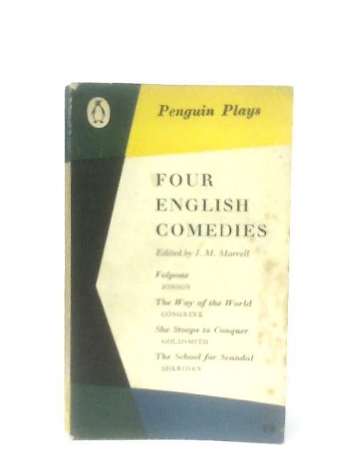 Four English Comedies of the 17th and 18th Centuries By J. M. Morrell