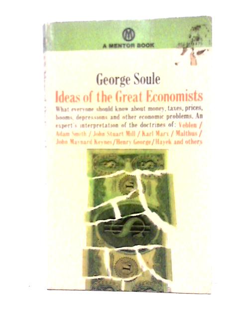 Ideas Of The Great Economists von George Soule