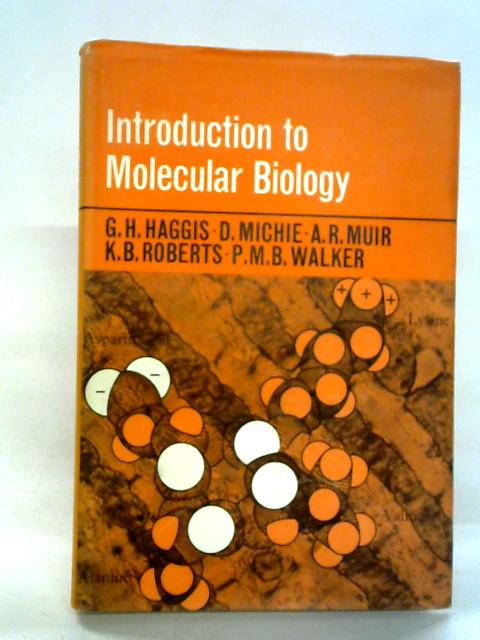 Introduction to Molecular Biology By G.H. Haggis et al.