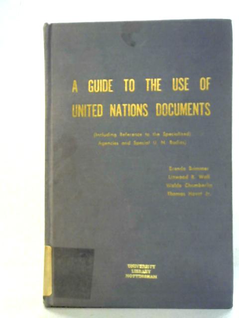 A Guide to the Use of United Nations Documents By Brenda Brimmer et al.