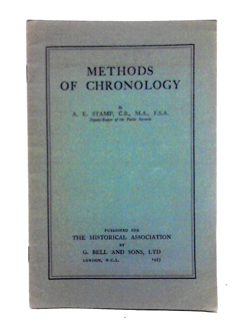 Methods of Chronology (Historical Association Leaflet, No. 92) By A. E. Stamp