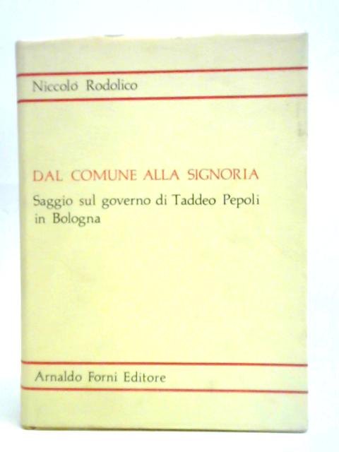 Dal Comune Alla Signoria By Niccolo Rodolico