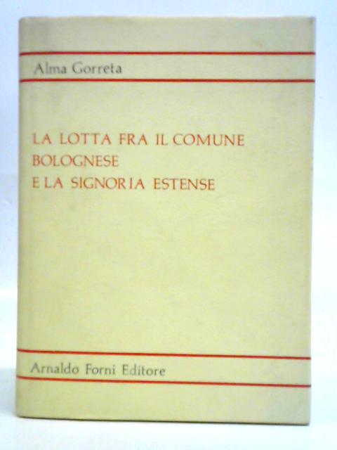 La Lotta Fra Il Comune Bolognese By Alma Gorreta