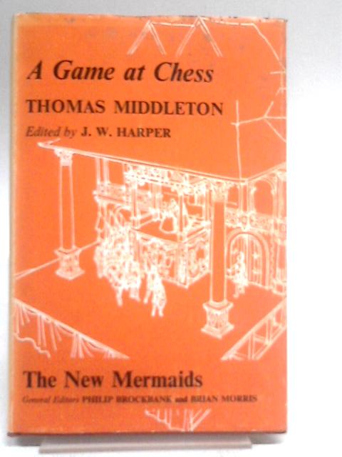 Game at Chess (New Mermaid Anthology) By Thomas Middleton