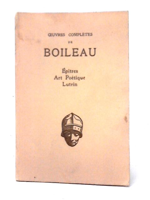 Epitres, Art Poetique Lutrin von Nicolas Boileau-Despreaux