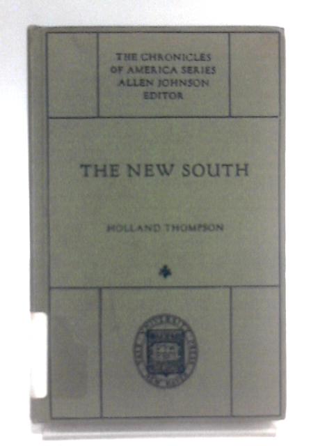 The New South: The Chronicles of America Series von H. Thompson