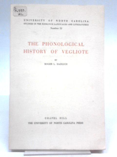 The Phonological History of Vegliote By Roger L. Hadlich