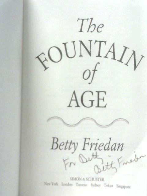 The Fountain of Age By Betty Friedan