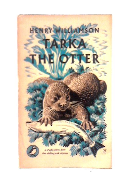 Tarka The Otter By Henry Williamson