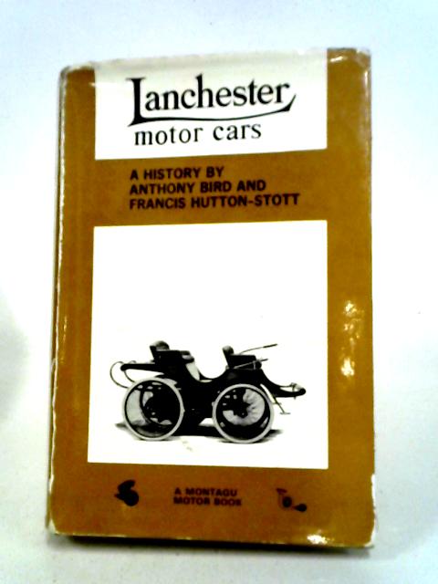 Lanchester Motor Cars (Montagu Motor Books, New Series) By Anthony Bird