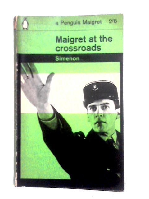 Maigret at the Crossroads By Georges Simenon