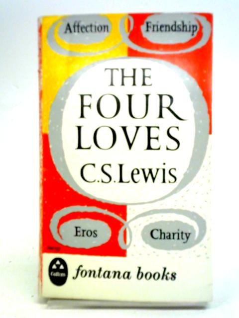 The Four Loves By C. S. Lewis