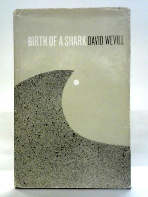 Birth of a Shark By David Wevill