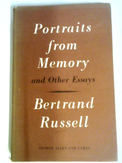 Portraits from Memory and Other Essays von Bertrand Russell