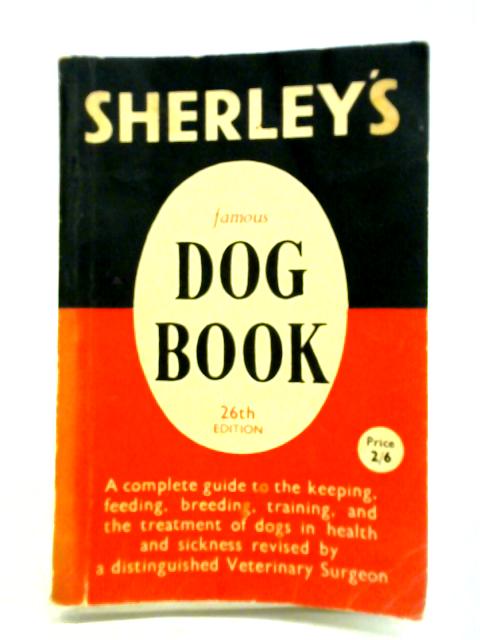 Sherley's Famous Dog Book By Unstated