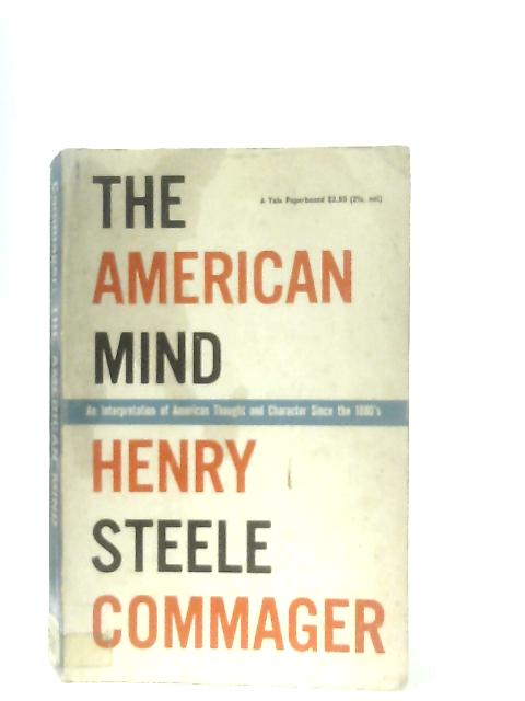 The American Mind By Henry Steele Commager