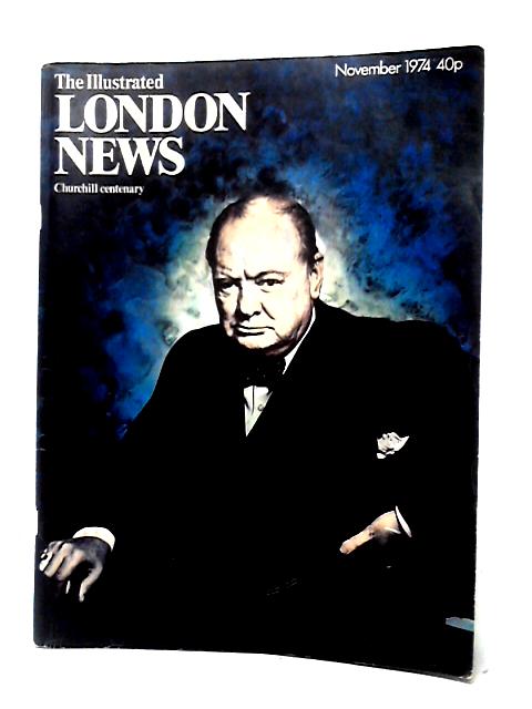 The Illustrated London News Churchill Centenary November 1974 By Unstated