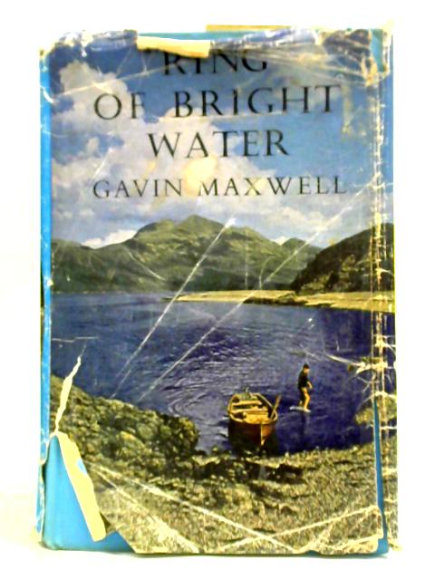 Ring of Bright Water By Gavin Maxwell