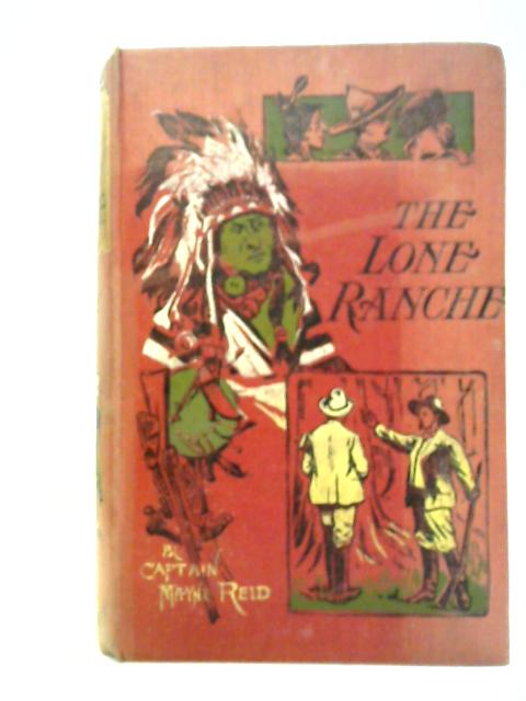 The Lone Ranche By Captain Mayne Reid