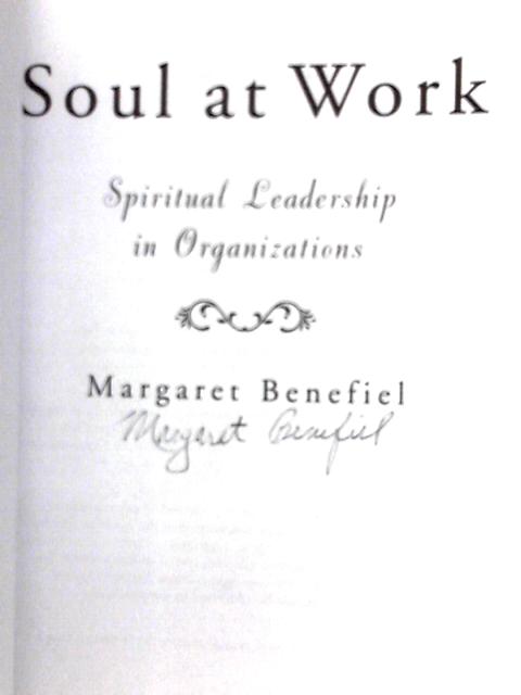 Soul at Work By Margaret Benefiel Ph.D.