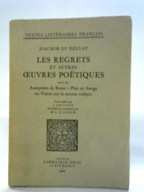 Les Regrets Et Autres Oeuvres Poetiques By Joachim Du Bellay