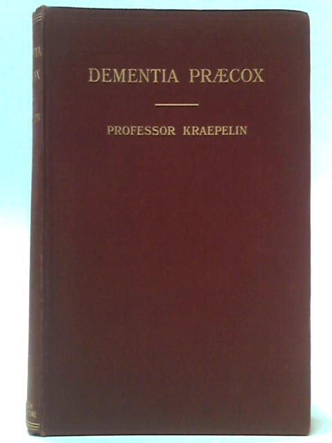 Dementia Praecox and Paraphrenia von Professor Emil Kraepelin