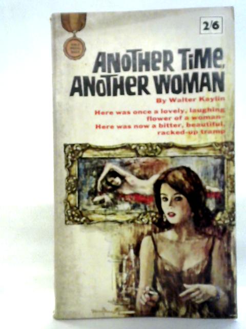 Another Time, Another Woman von Walter Kaylin