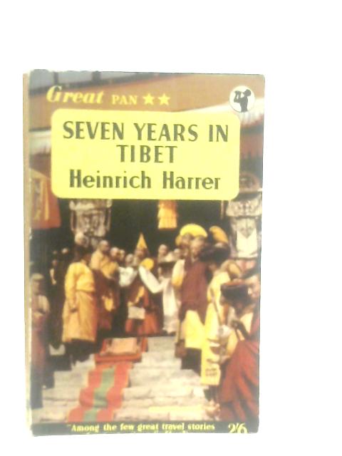 Seven Years in Tibet By Heinrich Harrer