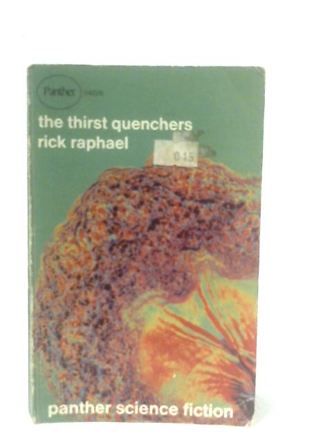 The Thirst Quenchers By Rick Raphael