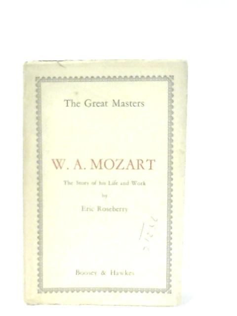 W. A. Mozart von Eric Roseberry