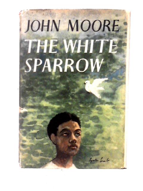 The White Sparrow By John Moore