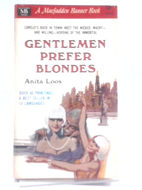 Gentlemen Prefer Blondes By Anita Loos