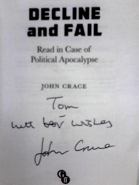 Decline and Fail: Read in Case of Political Apocalypse By Crace, John