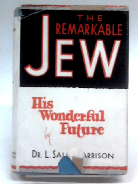 The Remarkable Jew von Dr. L. Sale-Harrison