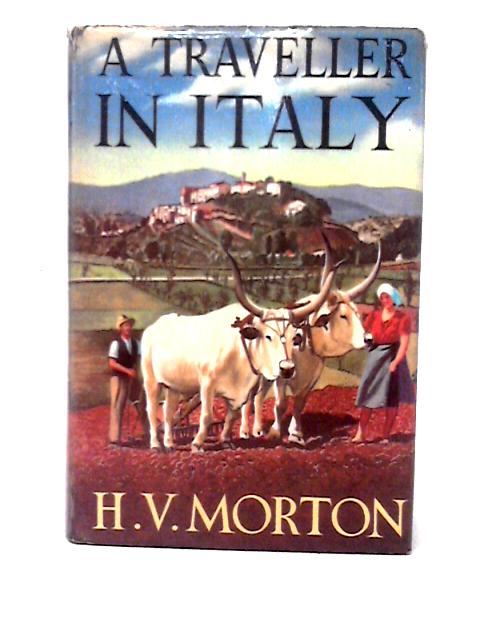 A Traveller in Italy By H. V. Morton