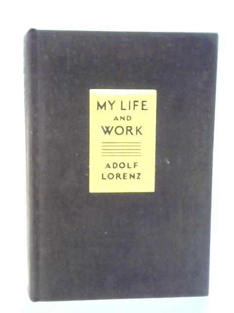 My Life And Work: The Search For A Missing Glove par Dr. Adolf Lorenz
