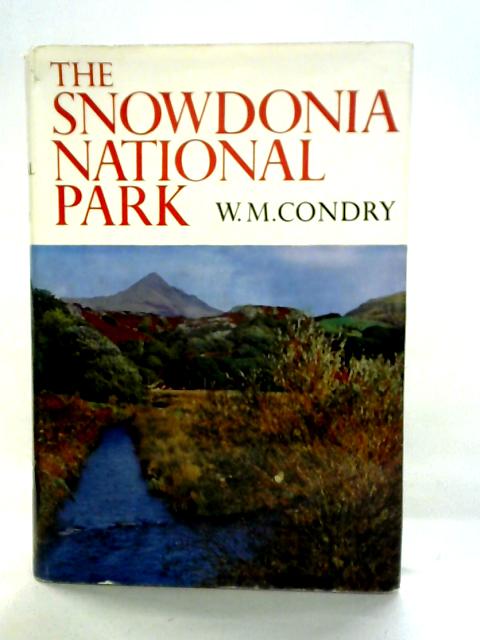 The New Naturalist: The Snowdonia National Park von W.M. Condry