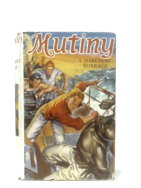 Mutiny! By A. Harcourt Burrage