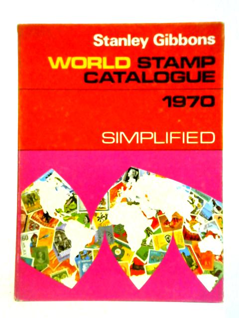 Stanley Gibbons World Stamp Catalogue 1970 By Stanley Gibbons