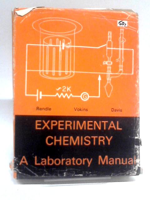 Experimental Chemistry: A Laboratory Manual von G. P. Rendel