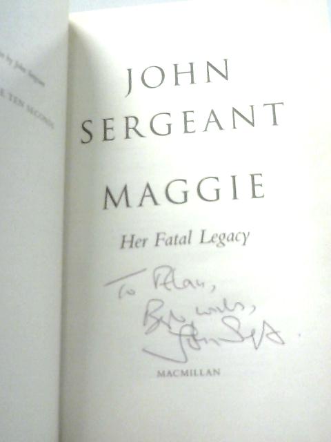Maggie: Her Fatal Legacy par John Sergeant