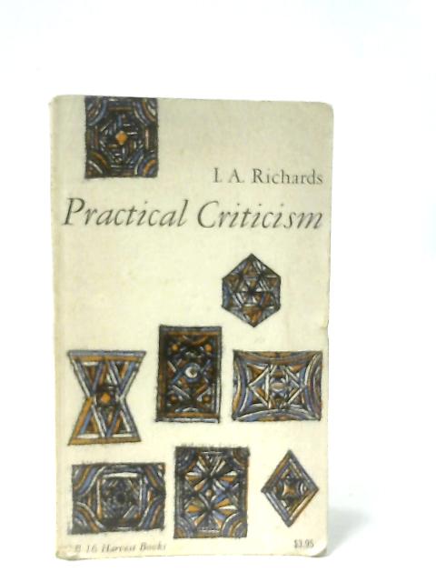 Practical Criticism: A Study of Literary Judgment By I. A. Richards