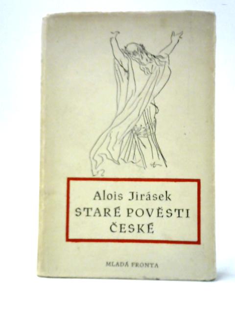 Stare Povesti Ceske von Alois Jirasek