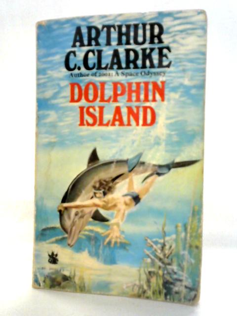 Dolphin Island By Arthur C. Clarke