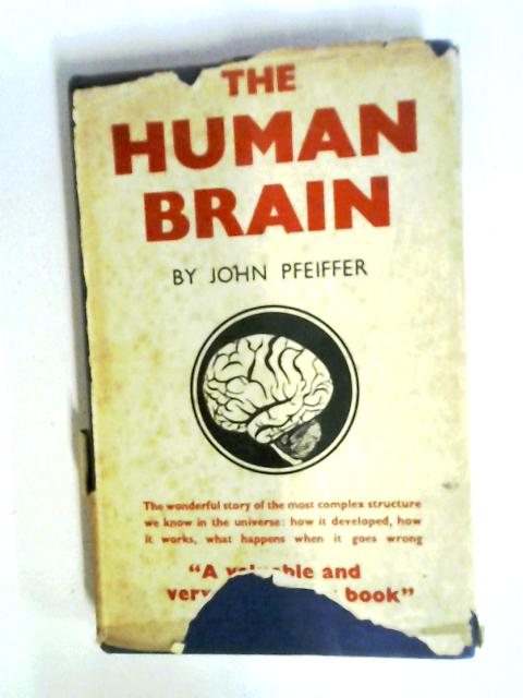 The Human Brain von John Pfeiffer