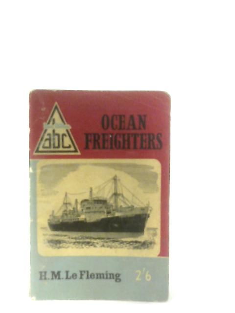 ABC Of Ocean Freighters (British) von H. M. Le Fleming