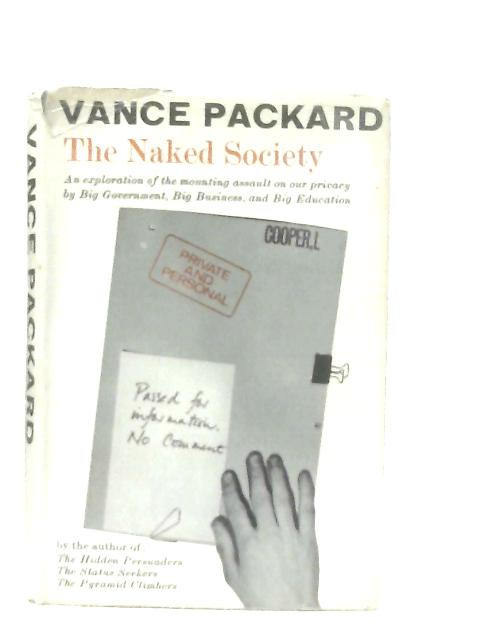 The Naked Society By Vance Packard